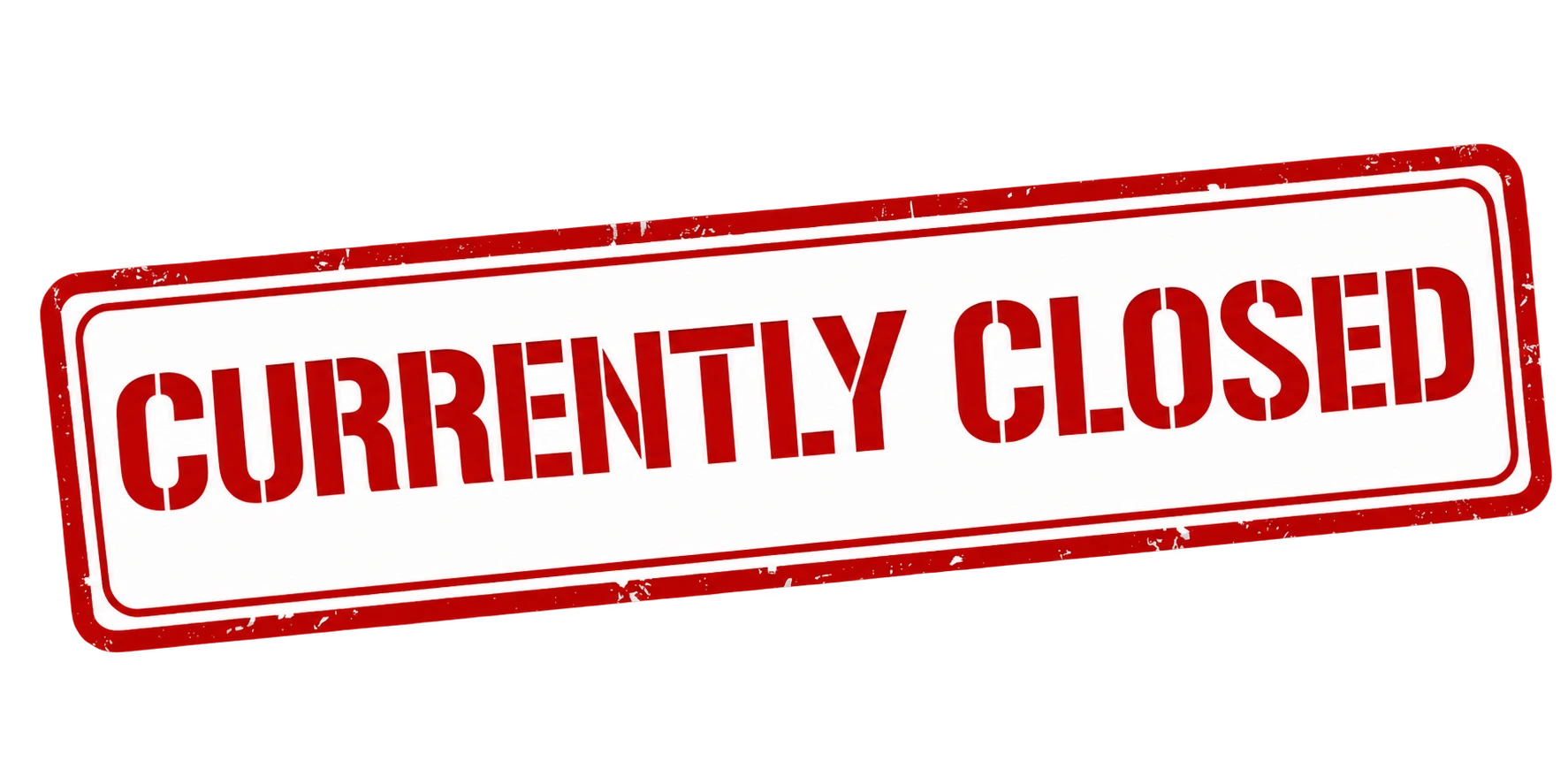 Currently Closed